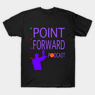 Point Forward Podcast Design 5 T-Shirt